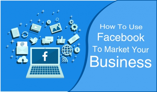 How To Use Facebook To Market Your Business