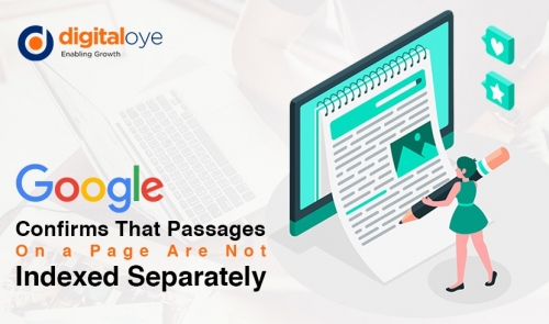 Google Confirms That Passages On a Page Are Not Indexed Separately
